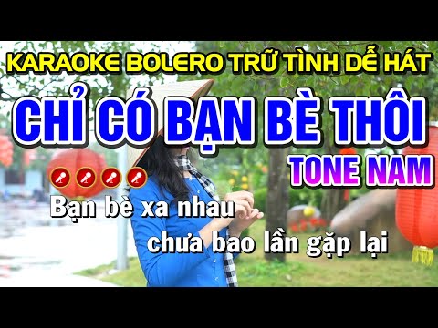 Karaoke Liên Khúc Bolero Nhạc Sống Tone Nam ( Chỉ Có Bạn Bè Thôi ) | Bến Tình Karaoke