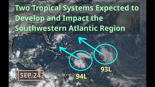 [Wednesday] Two Tropical Systems Expected to Form and Impact Southwestern Atlantic Region