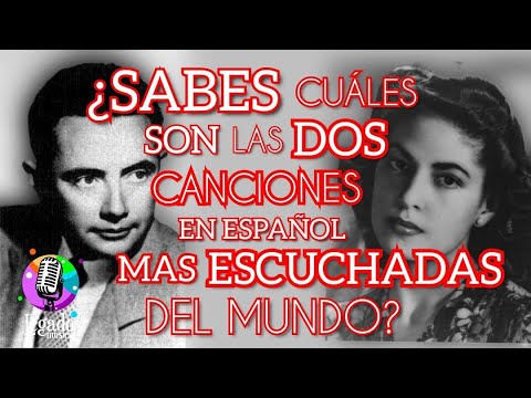 ¿SABES CUÁLES SON LAS DOS CANCIONES EN ESPAÑOL MÁS ESCUCHADAS EN EL MUNDO ENTERO?