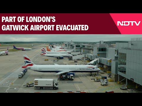 London Gatwick Airport | Part Of London's Gatwick Airport Evacuated As Cops Probe Security Incident