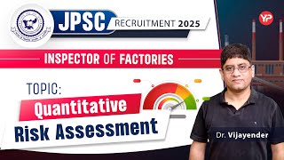 Quantitative Risk Assessment | JPSC Inspector of Factories L-2 for written exam preparation 2025