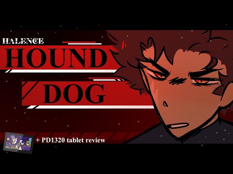 HOUND DOG || Halence animation || Gaomon PD1320 Review/Black Friday Sale