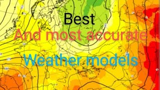 What are the best and most accurate weather models?