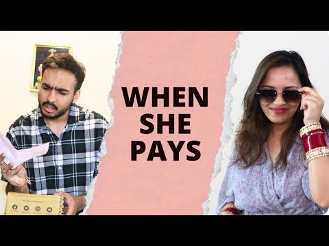 When She Pays ⎜Super Sindhi
