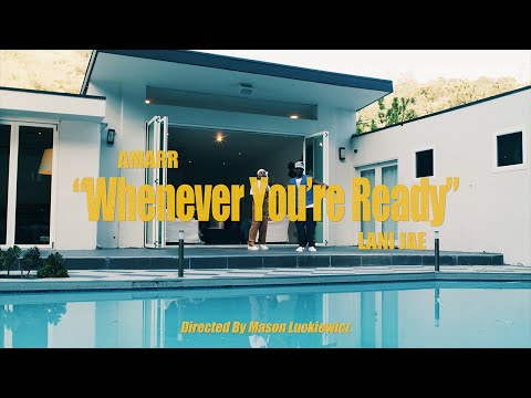 AMARR - Whenever You&#39;re Ready feat. Lani Jae [Official Music Video]