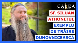 🔵 SFÂNTUL SILUAN ATHONITUL, EXEMPLU DE TRĂIRE DUHOVNICEASCĂ || Pr. CHIRIL