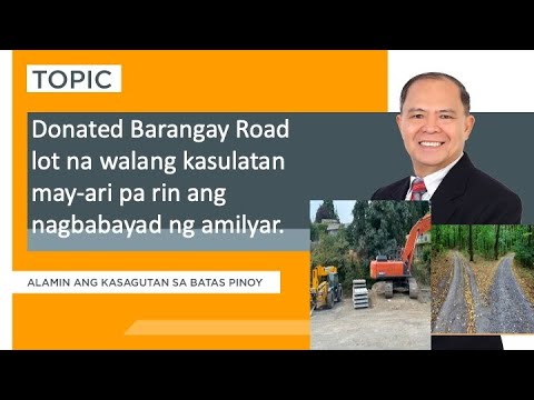 Donated barangay  Road lot at  bayarin sa amilyar o property tax