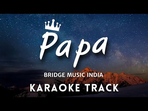 Papa Bridge Music Karaoke Track || Chaitanya Dasi || Christian Tunes