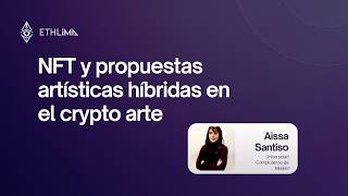 NFT y propuestas artísticas híbridas en el crypto arte