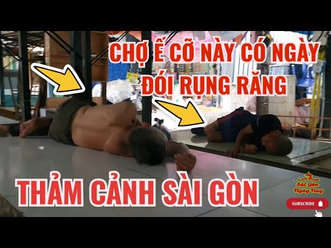 THẢM CẢNH CHỢ BÀ BẦU SÀI GÒN Ế TỚI CỠ NGÀY DÀI NGÀY CHỈ CÓ ĐÓI RỤNG RĂNG!