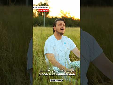 Allahumma Salli Ala Muhammad (اللَّهُمَّ صَلِّ عَلَى مُحَمَّدٍ ) - Egzon Ibrahimi ☝️❤️#egzon