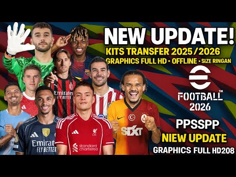 EFOOTBALL PES 2026 PPSSPP NEW KITS & TRANSFERS 2025/26 FULL UPDATE UCL & LEAGUE ANDROID 4K GRAPHICS