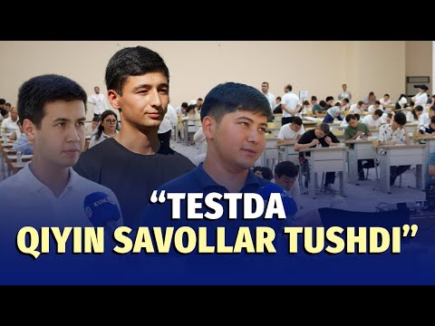 Imtihonning birinchi kuni qanday o‘tdi? Abituriyentlar test sinovi haqida