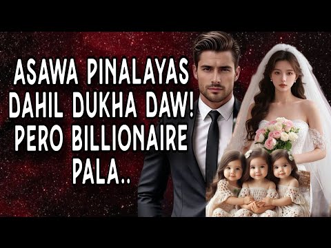 ASAWA PINALAYAS DAHIL DUKHA DAW! PERO BILLIONAIRE PALA..