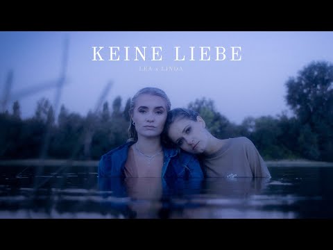 LEA x LINDA - Keine Liebe (Offizielles Musikvideo)