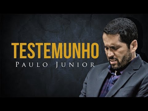 Paulo Junior Conta o Testemunho da sua  Conversão