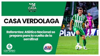 CASA VERDOLAGA - ATLÉTICO NACIONAL SE PREPARA PARA EL SÁBADO