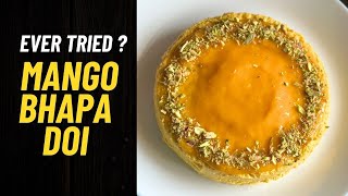 Mango Bhapa Doi recipe | No- Bake Mango dessert | Summer Special Dessert | Flavours Of Food
