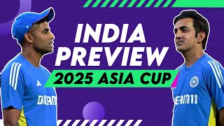 Asia Cup 2025: India Preview