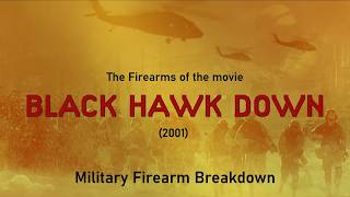 Black Hawk Down (2001) – Military Firearm Breakdown