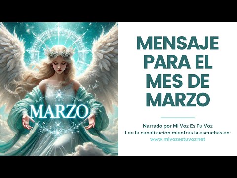 MENSAJE ANGELICAL PARA EL MES DE MARZO