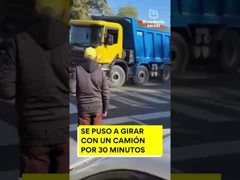 🔴 SE PUSO A GIRAR CON UN CAMIÓN POR 30 MINUTOS