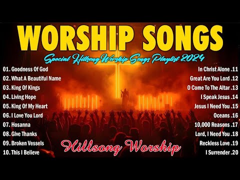 Goodness Of God, 10,000 Reasons,,,,,  Special Hillsong Worship Songs Playlist 2024