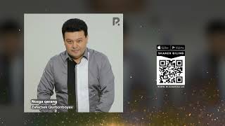 Zafarbek Qurbonboyev - Nozga qarang | Зафарбек Қурбонбоев - Нозга каранг (AUDIO)