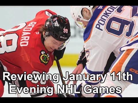 Reviewing January 11th Evening NHL Games