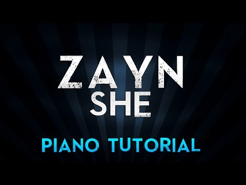 ZAYN – sHe (Piano Tutorial)