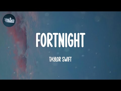 Fortnight - Taylor Swift (Lyrics)