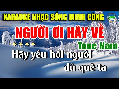 Người Ơi Hãy Về Karaoke Tone Nam Dễ Hát Nhất Nhạc Sống Minh Công