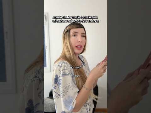 Quando o funcionário vai embora as 18h em ponto @jedinizm