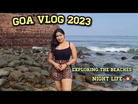 GOA VLOG 2023 | BUDGET TRIP | TITO'S LANE |EXPLORING THE CANDOLIUM, SINQUERIM 🏖️ & REIS MAGOS FORT