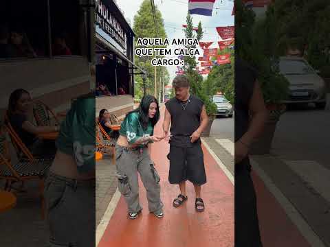 Pov: AQUELA AMIGA QUE TEM CALÇA CARGO 😂😂😂