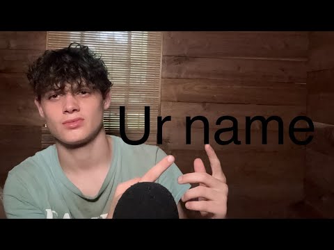 ASMR guessing ur last name