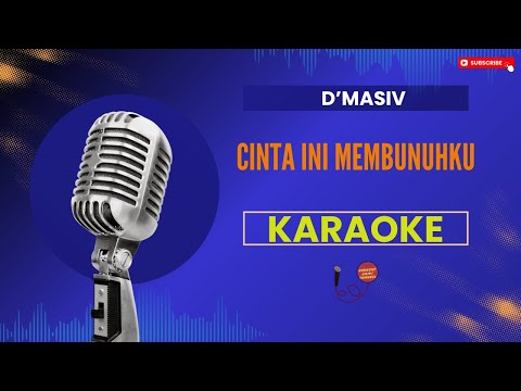 D'Masiv - Cinta Ini Membunuhku Karaoke