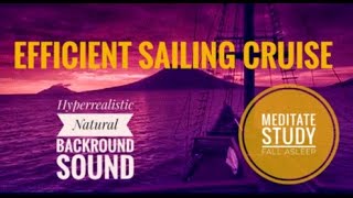 Your Boat Is Sailing Effeciently Into The Sunset *6 Hours*