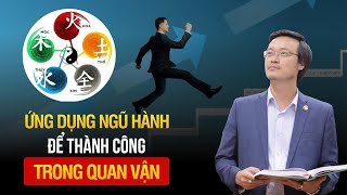 Chỉ 10 Phút Hiểu Nhanh Ngũ Hành Tương Sinh Khắc | Ứng Dụng Trong Quan Vận Để Sớm Thành Công