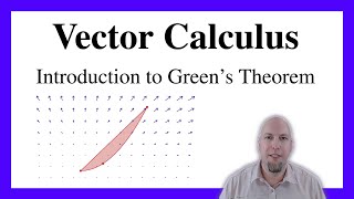 Vector Calculus - Lecture 16: Introduction to Green's Theorem