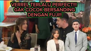 Verrel Gak Cocok Sama Fuji!!