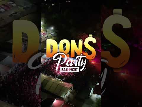 DONS PARTY BASHMENT  Feat T.O.K & General Degree