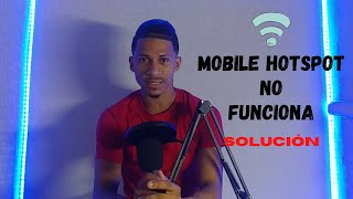 (EL Mobile HotSpot o Compartidor de Datos no quiere Funcionar) Solución 2024