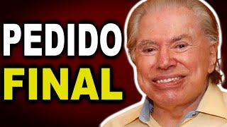 O QUE SILVIO SANTOS PEDIU ANTES DE PARTIR?