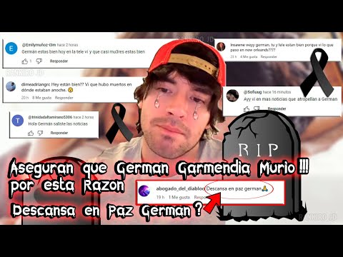 ASEGURAN que GERMAN GARMENDIA MURIO por esta RAZON - DESCANSA en PAZ GERMAN ?