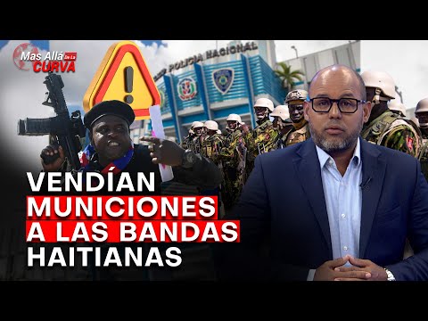 #LoÚltimo🔴 Mafia Policial en RD vendía municiones a bandas Haitianas / La verdad revelada