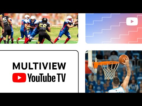 Explore the Benefits of Multiview on YouTube TV