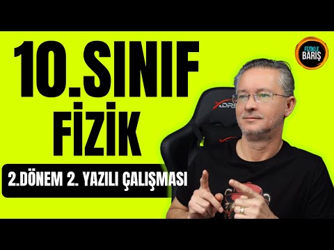10.SINIF FİZİK 2.DÖNEM 2.YAZILI ÇALIŞMASI | FİZİK YAZILI ÇALIŞMASI | 2.DÖNEM 2.YAZILI ÇALIŞMASI