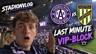 VIP BEREICH UND LAST MINUTE BEI AUSTRIA-DUELL 🔥😱 | Austria Wien vs. Austria Lustenau | Stadionvlog 