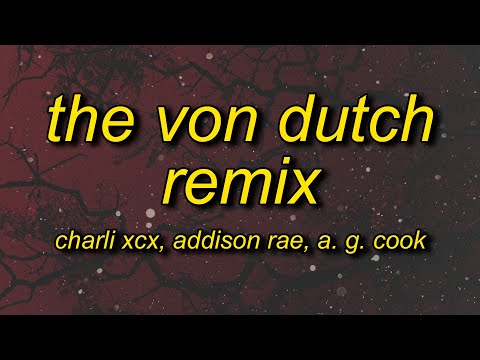 Charli XCX - The von dutch remix with addison rae and a. g. cook (lyrics)